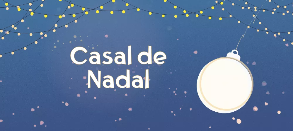 CASAL DE NADAL 2025